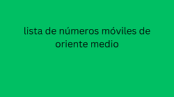 lista de números móviles de oriente medio